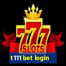 t111 bet login